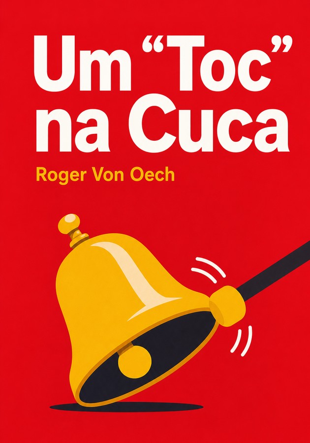 Capa do livro Um “Toc” na Cuca, de  Roger Von Oech — resumo e resenha crítica no 12min