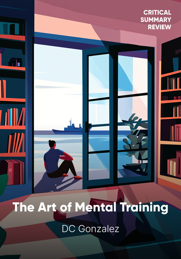 Book cover of The Art of Mental Training by DC Gonzalez — critical summary review on 12min