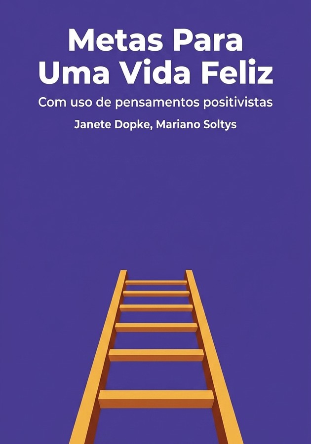 Capa do livro Metas Para Uma Vida Feliz, de Janete Dopke — resumo e resenha crítica no 12min