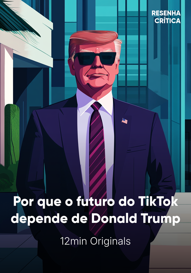 Capa do livro Por que o futuro do TikTok depende de Donald Trump, de 12min Originals — resumo e resenha crítica no 12min