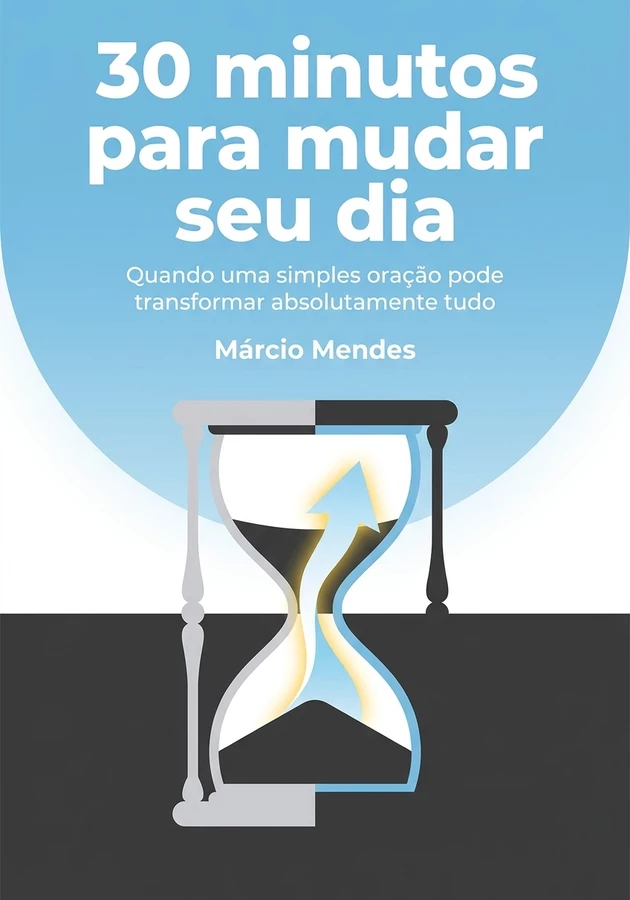 Capa do livro 30 minutos para mudar seu dia, de Márcio Mendes — resumo e resenha crítica no 12min