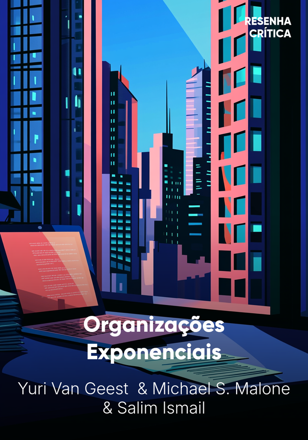 Capa do livro Organizações Exponenciais, de Salim Ismail — resumo e resenha crítica no 12min