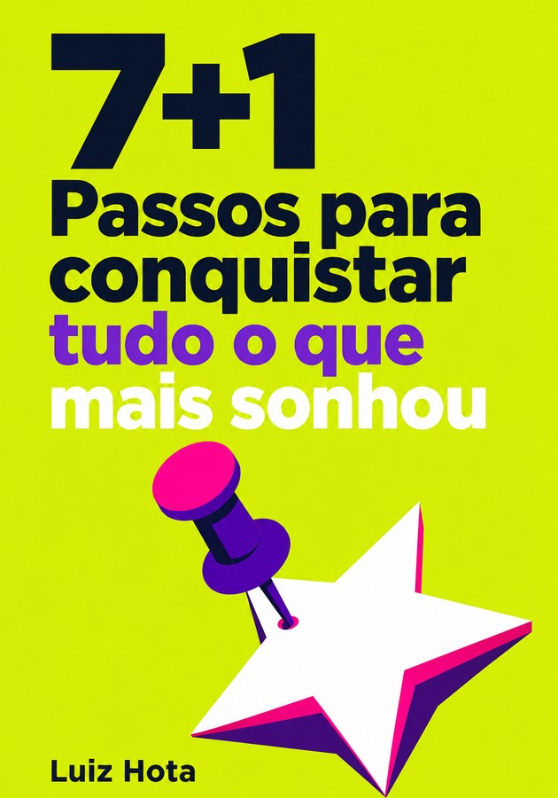Capa do livro 7+1 Passos para conquistar tudo o que mais sonhou, de Luiz Hota — resumo e resenha crítica no 12min