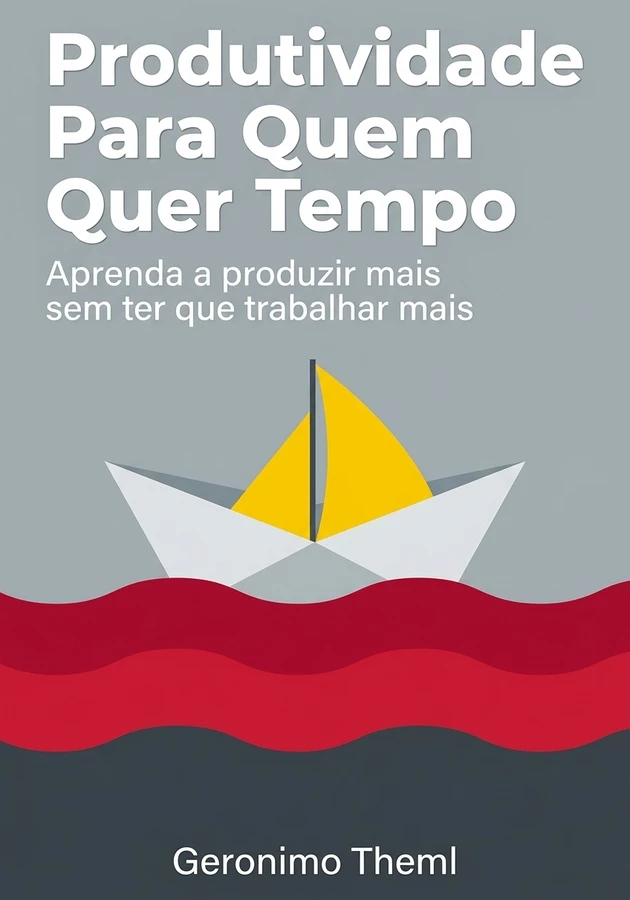 Capa do livro Produtividade Para Quem Quer Tempo , de Geronimo Theml — resumo e resenha crítica no 12min