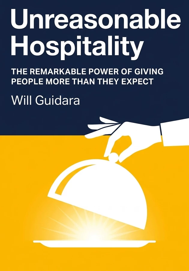 Book cover of Unreasonable Hospitality by Will Guidara — critical summary review on 12min