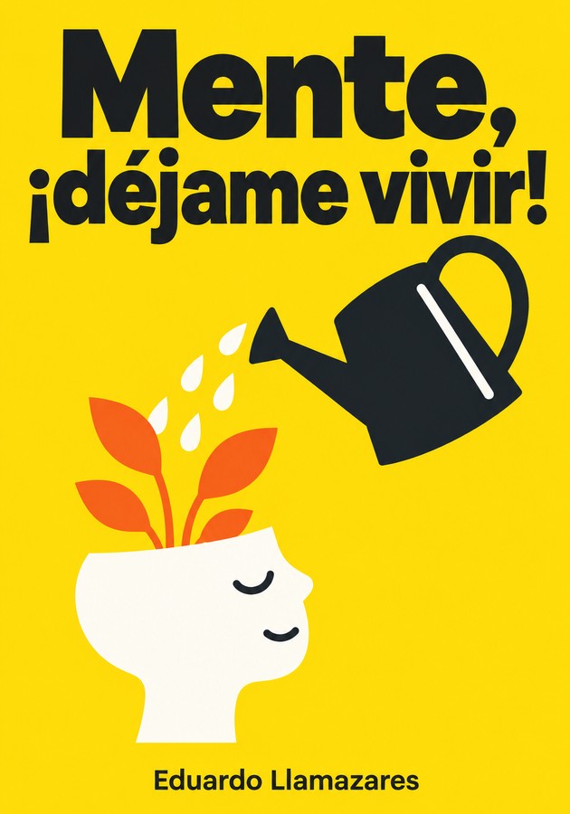 Portada del libro Mente, ¡déjame vivir! , de Eduardo Llamazares — resumen crítico y reseña en 12min