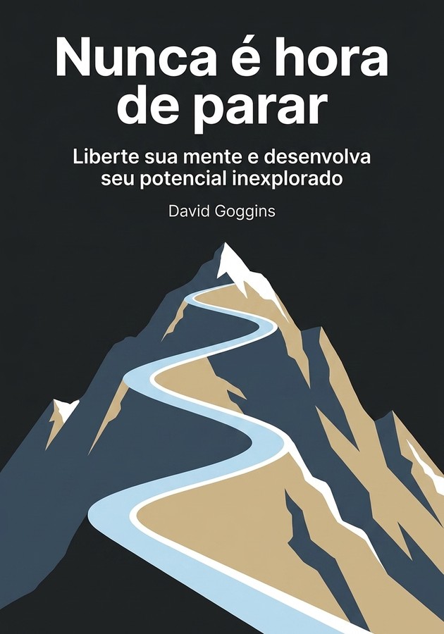 Capa do livro Nunca é hora de parar, de David Goggins — resumo e resenha crítica no 12min
