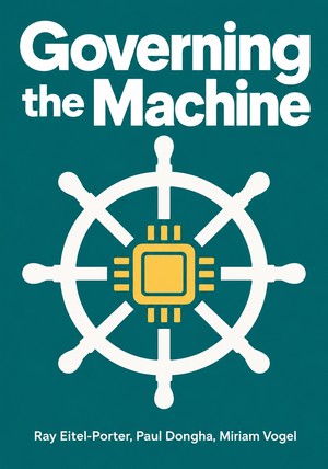 Portada del libro Governing the Machine, de Ray Eitel-Porter &  Paul Dongha & Miriam Vogel — resumen crítico y reseña en 12min