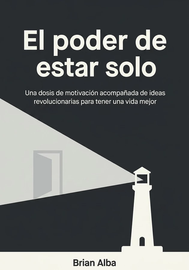 Portada del libro El poder de estar solo, de Brian Alba — resumen crítico y reseña en 12min