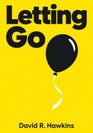 Book cover of Letting Go by David R. Hawkins — critical summary review on 12min