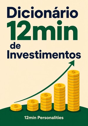 Capa do livro Dicionário 12min de Investimentos, de 12min Personalities — resumo e resenha crítica no 12min
