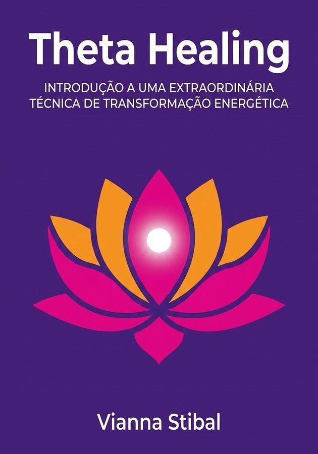 Capa do livro Theta Healing, de Vianna Stibal — resumo e resenha crítica no 12min