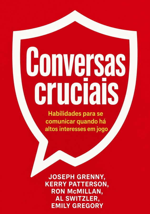 Capa do livro Conversas cruciais, de Al Switzler — resumo e resenha crítica no 12min