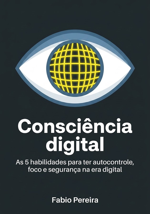 Capa do livro Consciência digital, de Fabio Pereira — resumo e resenha crítica no 12min