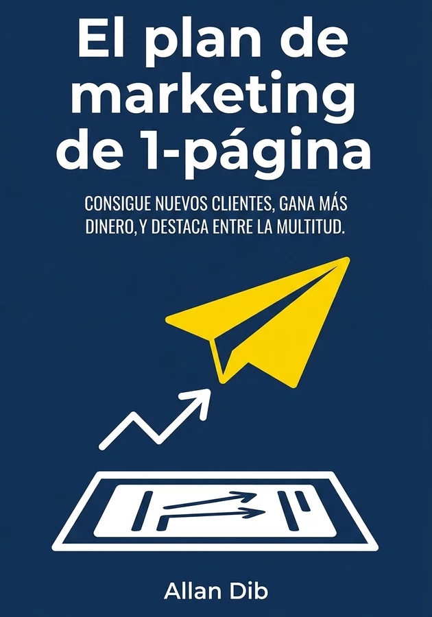 Portada del libro El plan de marketing de 1-página, de Allan Dib — resumen crítico y reseña en 12min