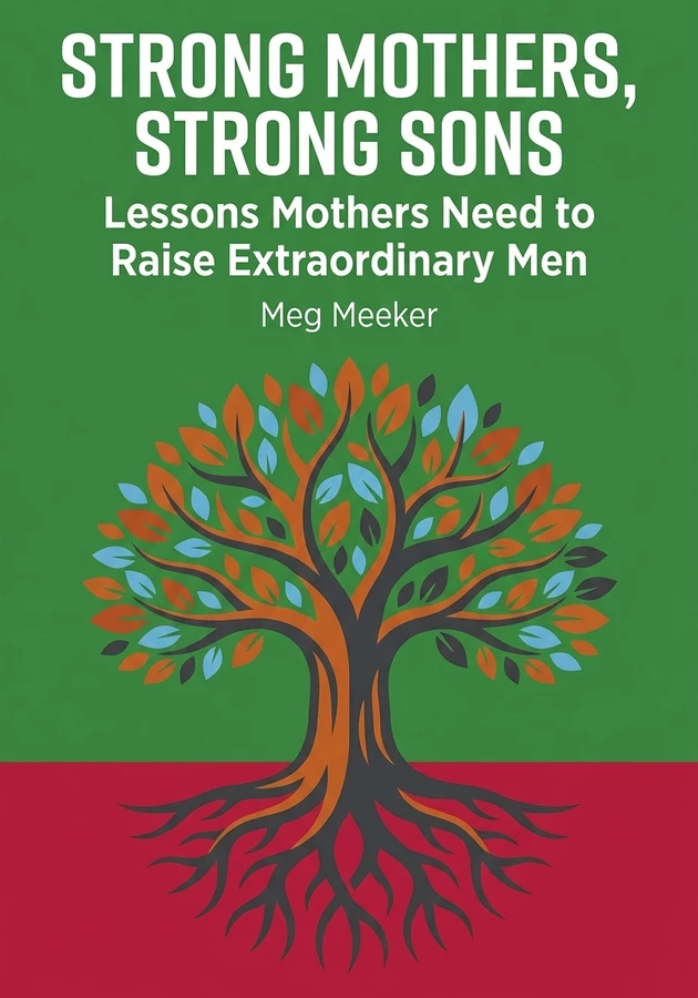 Book cover of Strong Mothers, Strong Sons by Meg Meeker — critical summary review on 12min
