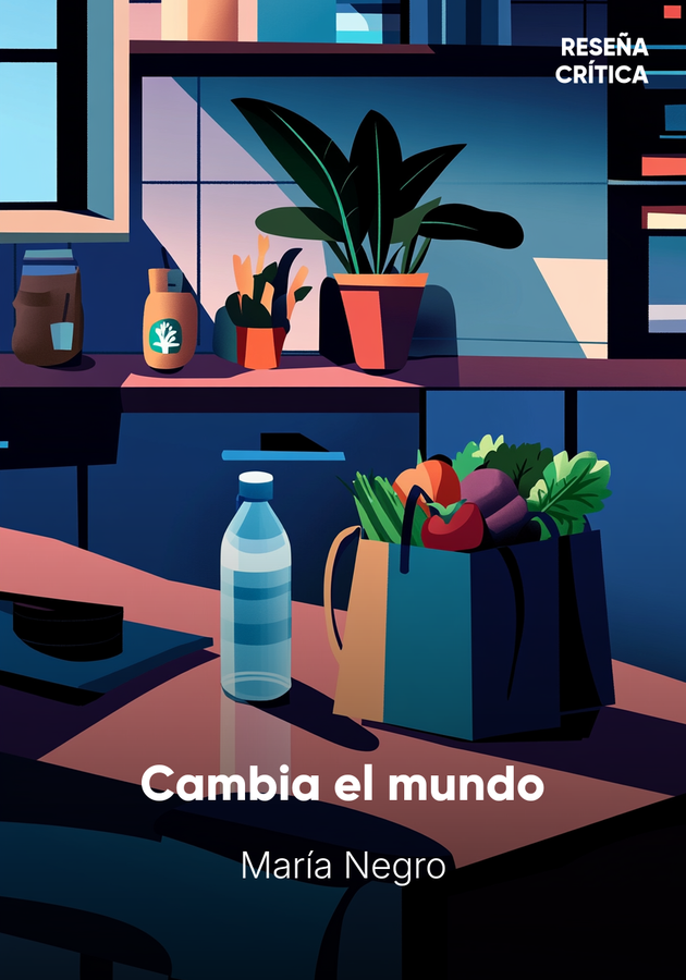 Portada del libro Cambia el mundo, de María Negro — resumen crítico y reseña en 12min