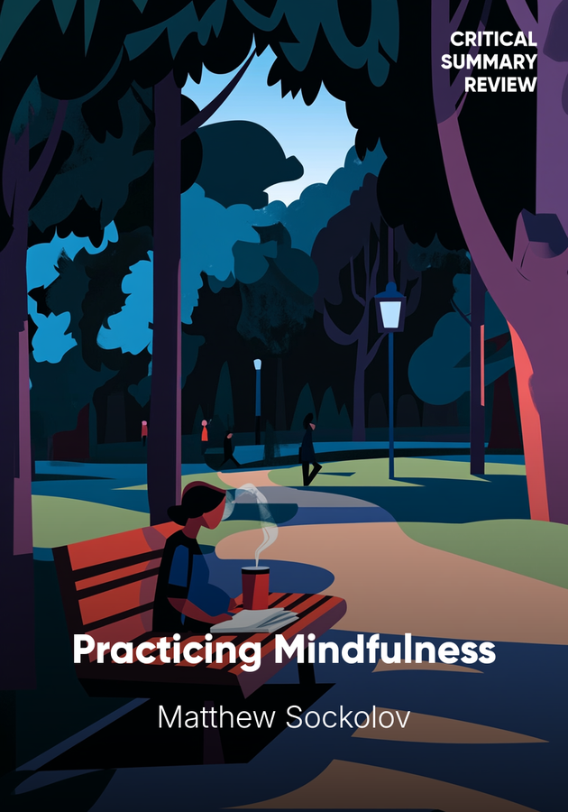 Book cover of Practicing Mindfulness by Matthew Sockolov — critical summary review on 12min