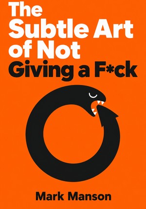 Book cover of The Subtle Art of Not Giving a F*ck by Mark Manson — critical summary review on 12min
