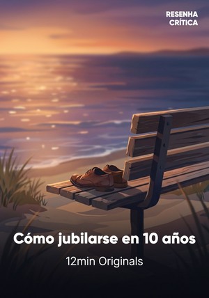 Portada del libro Cómo jubilarse en 10 años, de 12min Originals — resumen crítico y reseña en 12min