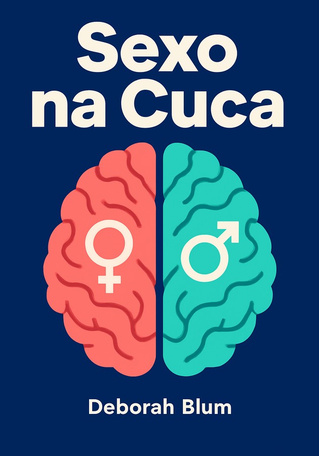 Capa do livro Sexo na Cuca, de Deborah Blum — resumo e resenha crítica no 12min