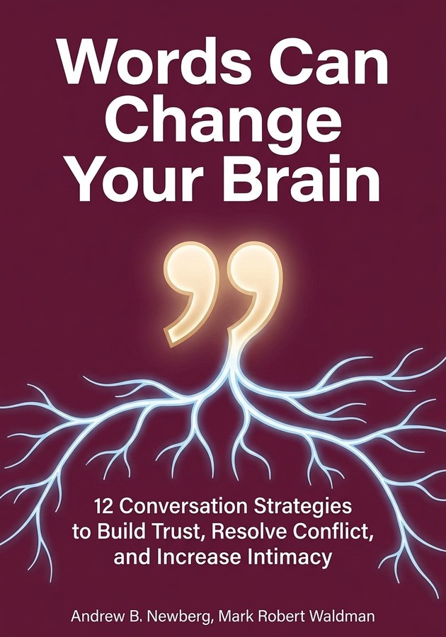 Book cover of Words Can Change Your Brain by Andrew B. Newberg & Mark Robert Waldman — critical summary review on 12min