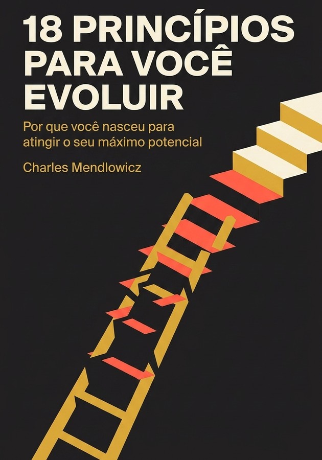 Capa do livro 18 princípios para você evoluir, de Charles Mendlowicz — resumo e resenha crítica no 12min