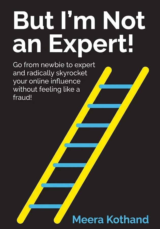 Book cover of But I'm Not an Expert! by Meera Kothand — critical summary review on 12min