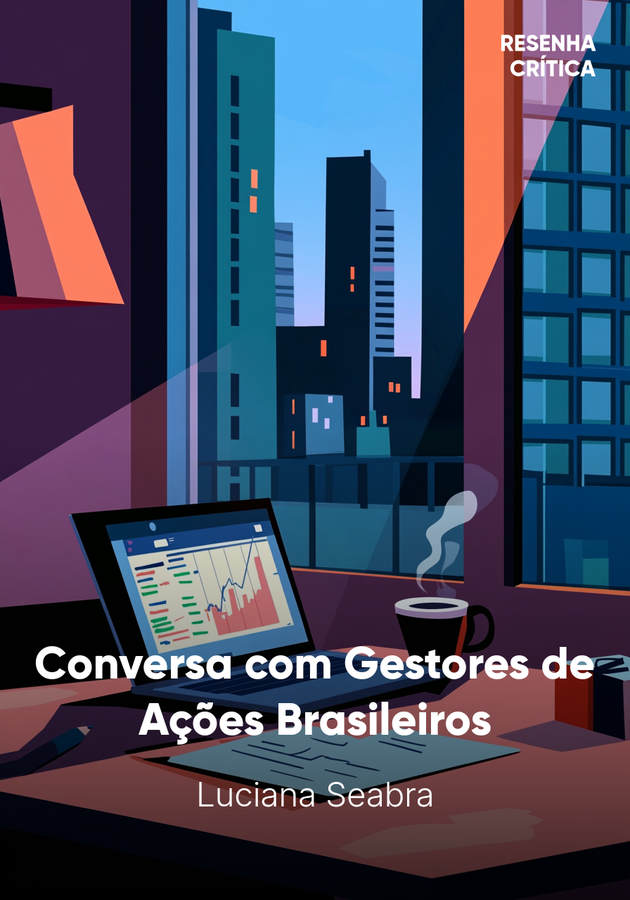 Capa do livro Conversa com Gestores de Ações Brasileiros, de Luciana Seabra — resumo e resenha crítica no 12min