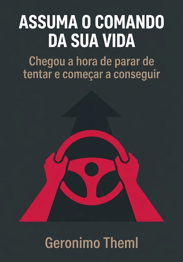 Capa do livro Assuma o comando da sua vida, de Geronimo Theml — resumo e resenha crítica no 12min