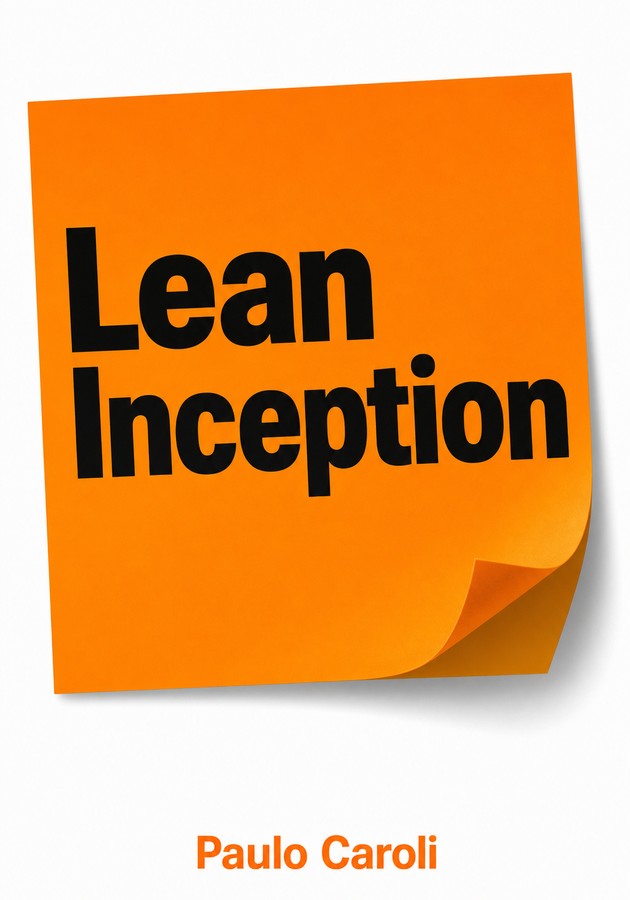 Capa do livro Lean Inception, de Paulo Caroli — resumo e resenha crítica no 12min