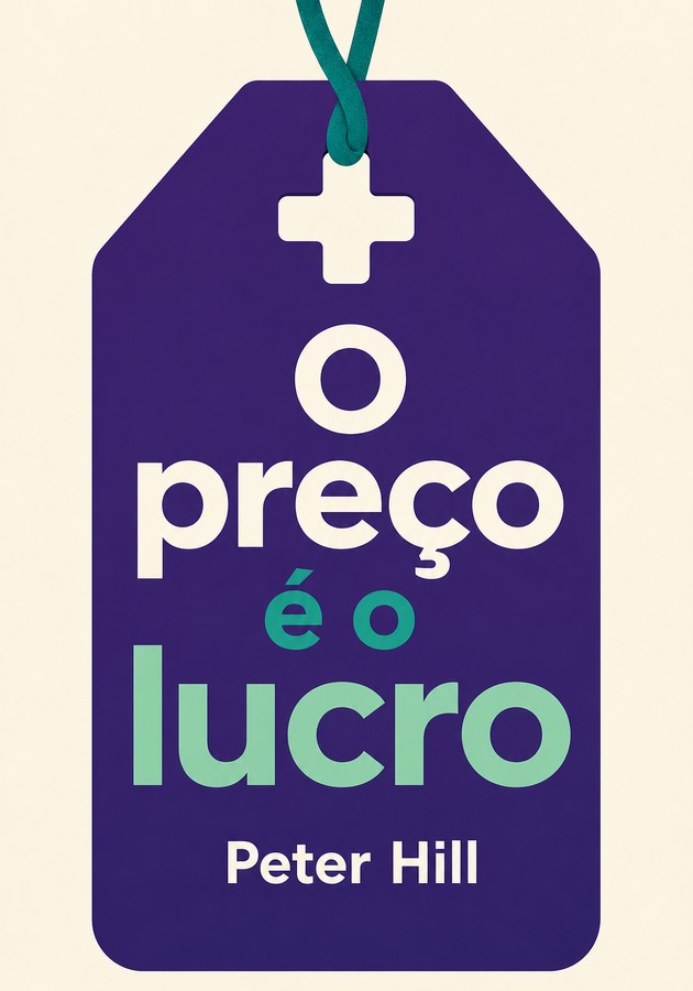 Capa do livro O preço é o lucro, de Peter Hill — resumo e resenha crítica no 12min