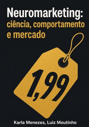 Capa do livro Neuromarketing: ciência, comportamento e mercado, de Karla Menezes & Luiz Moutinho — resumo e resenha crítica no 12min