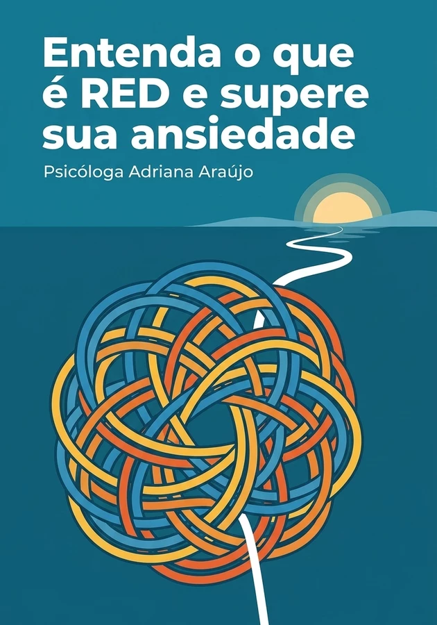 Capa do livro Entenda o que é RED e supere sua ansiedade, de Psicóloga Adriana Araújo — resumo e resenha crítica no 12min
