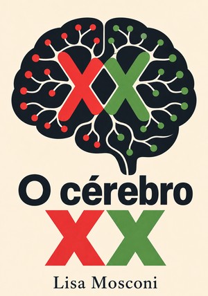 Capa do livro O cérebro XX , de Lisa Mosconi — resumo e resenha crítica no 12min