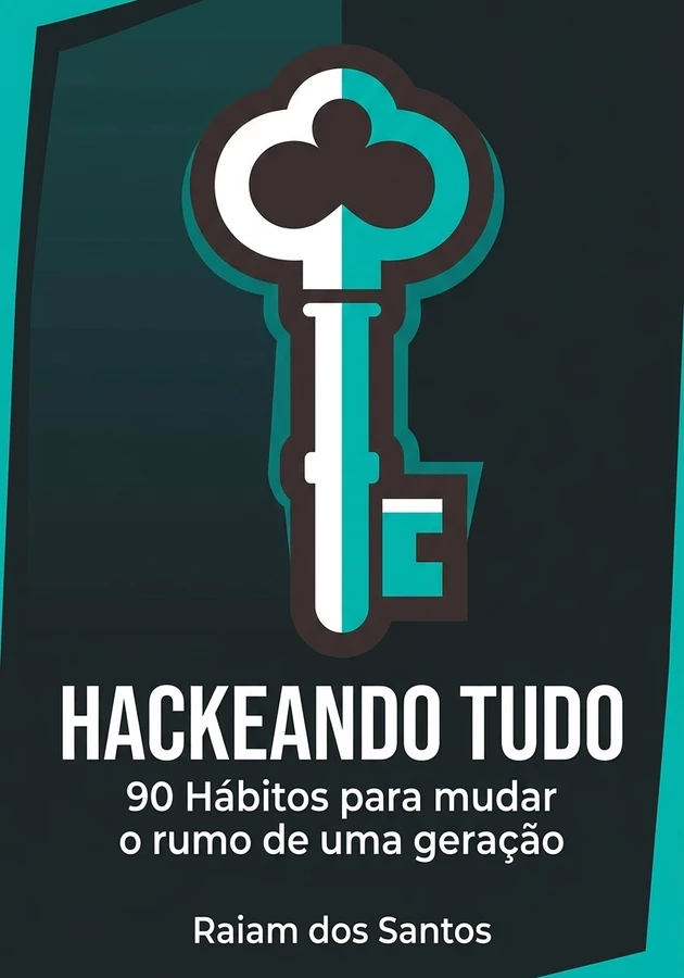 Capa do livro Hackeando Tudo, de Raiam dos Santos — resumo e resenha crítica no 12min