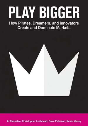 Book cover of Play Bigger by Al Ramadan & Dave Peterson & Christopher Lochhead & Kevin Maney — critical summary review on 12min