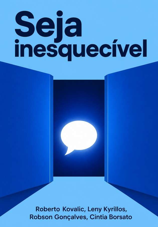 Capa do livro Seja inesquecível, de Cintia Borsato & Leny Kyrillos & Roberto‌ ‌Kovalic & Robson Gonçalves — resumo e resenha crítica no 12min