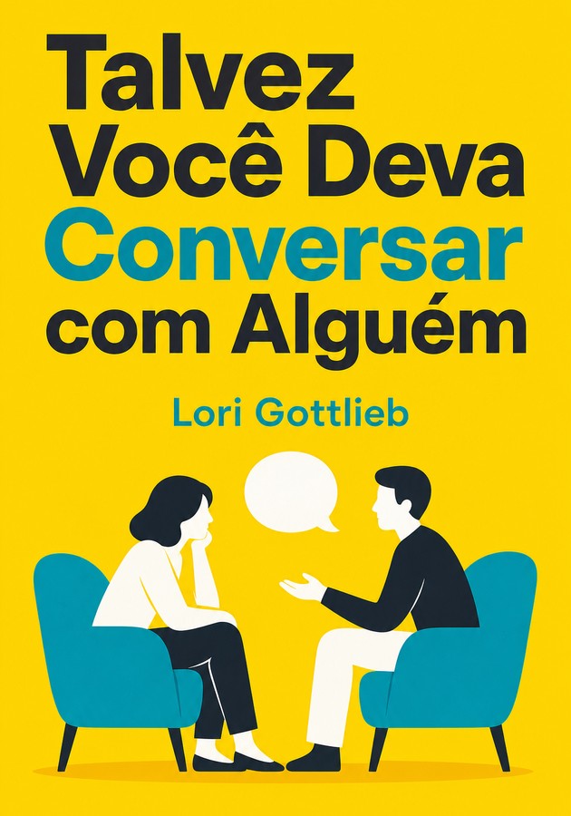 Capa do livro Talvez Você Deva Conversar com Alguém, de Lori Gottlieb — resumo e resenha crítica no 12min