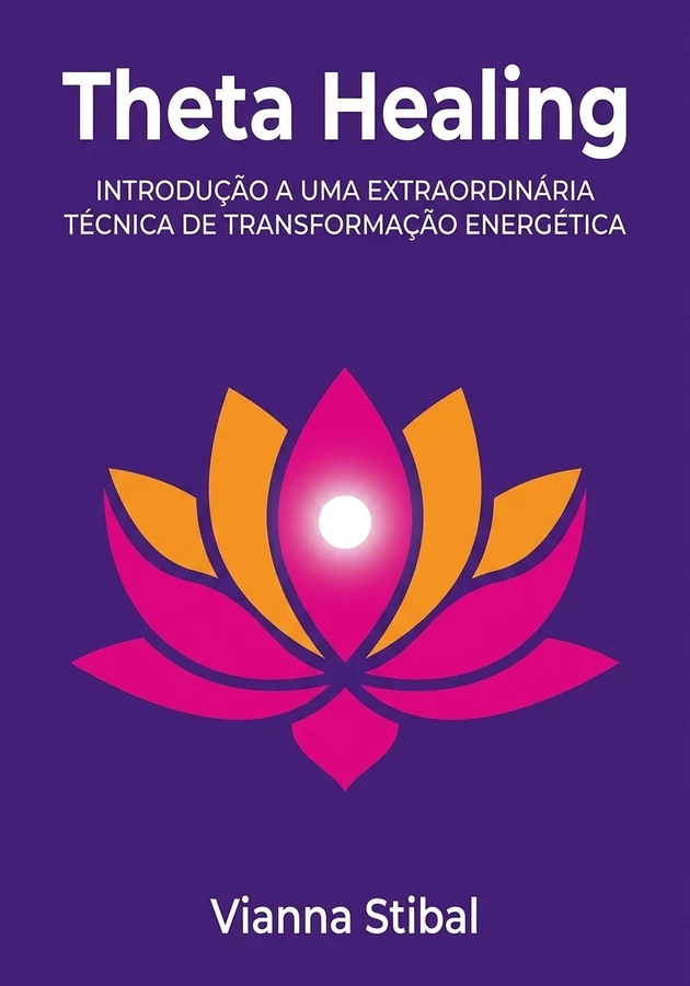 Capa do livro Theta Healing, de Vianna Stibal — resumo e resenha crítica no 12min