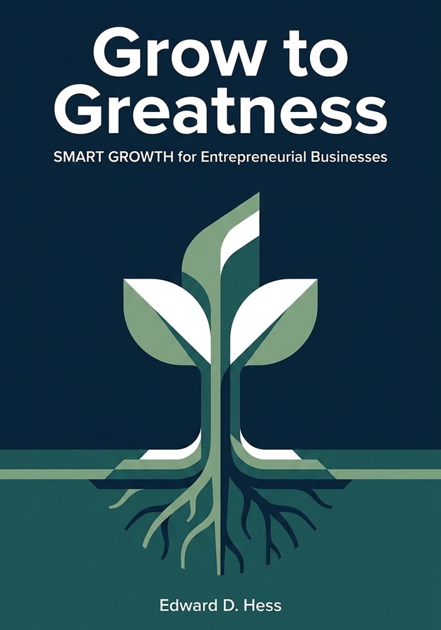 Capa do livro Grow to Greatness, de Edward D. Hess — resumo e resenha crítica no 12min