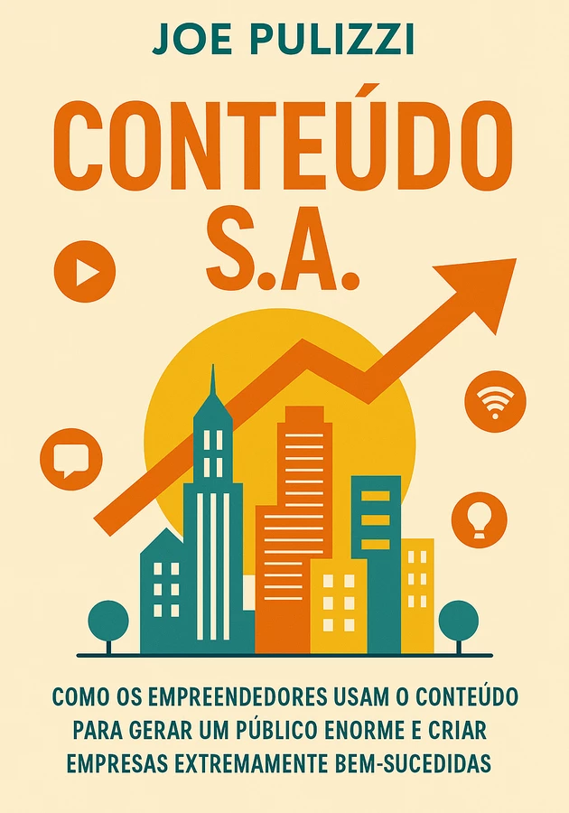 Capa do livro Conteúdo S.A., de Joe Pulizzi — resumo e resenha crítica no 12min