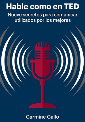 Portada del libro Hable como en TED, de Carmine Gallo — resumen crítico y reseña en 12min