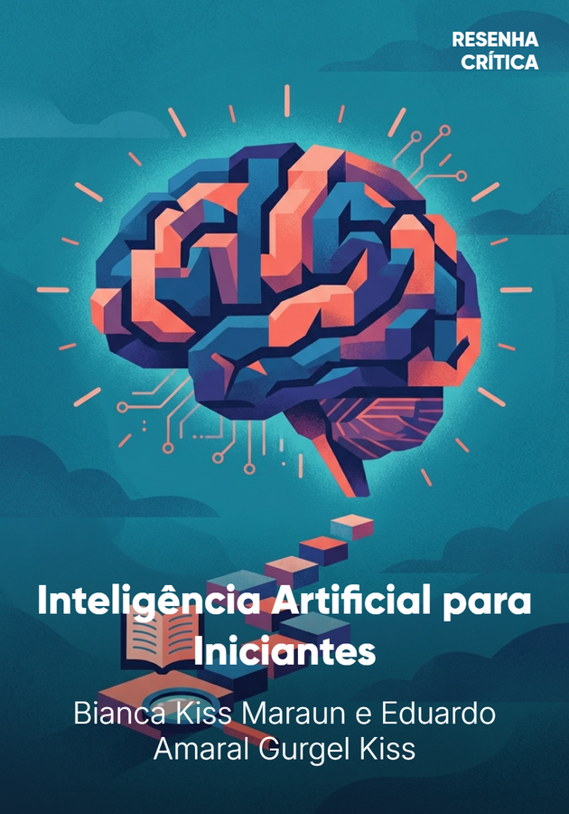 Capa do livro Inteligência Artificial para Iniciantes, de Eduardo Amaral Gurgel Kiss & Bianca Kiss Maraun — resumo e resenha crítica no 12min