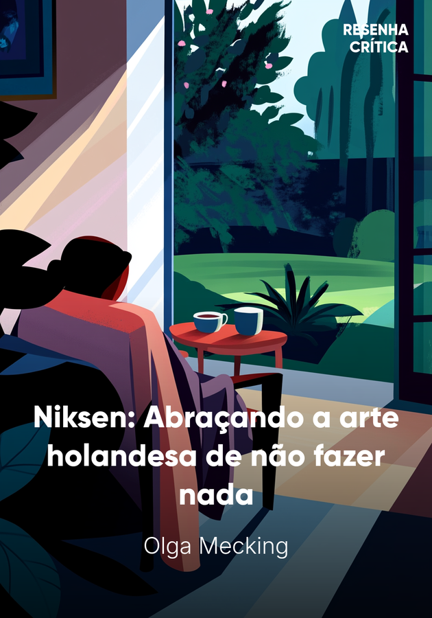 Capa do livro Niksen: Abraçando a arte holandesa de não fazer nada, de Olga Mecking — resumo e resenha crítica no 12min