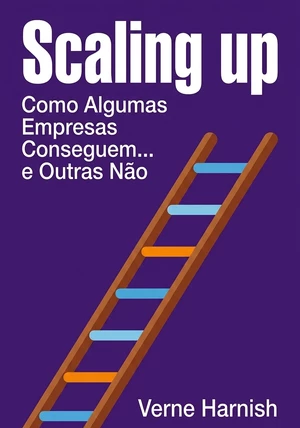 Capa do livro Scaling up, de Verne Harnish — resumo e resenha crítica no 12min