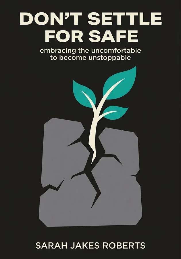 Book cover of Don’t Settle for Safe by Sarah Jakes Roberts — critical summary review on 12min
