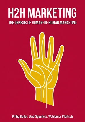 Book cover of H2H Marketing by Philip Kotler & Waldemar Pförtsch & Uwe Sponholz — critical summary review on 12min