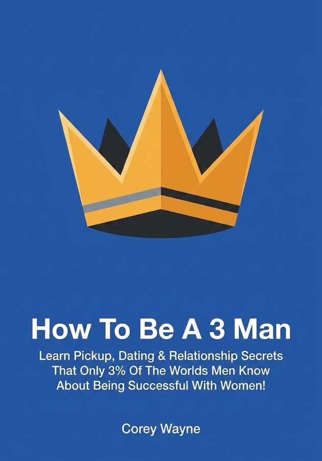 Capa do livro How To Be A 3 Man, de Corey Wayne — resumo e resenha crítica no 12min