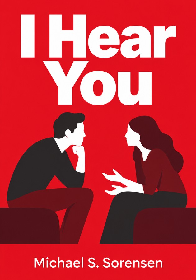 Book cover of I Hear You by Michael S. Sorensen — critical summary review on 12min
